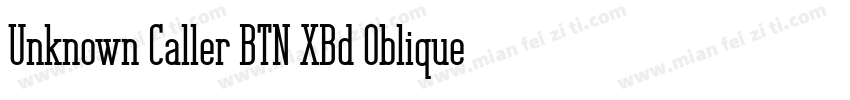 Unknown Caller BTN XBd Oblique字体转换
